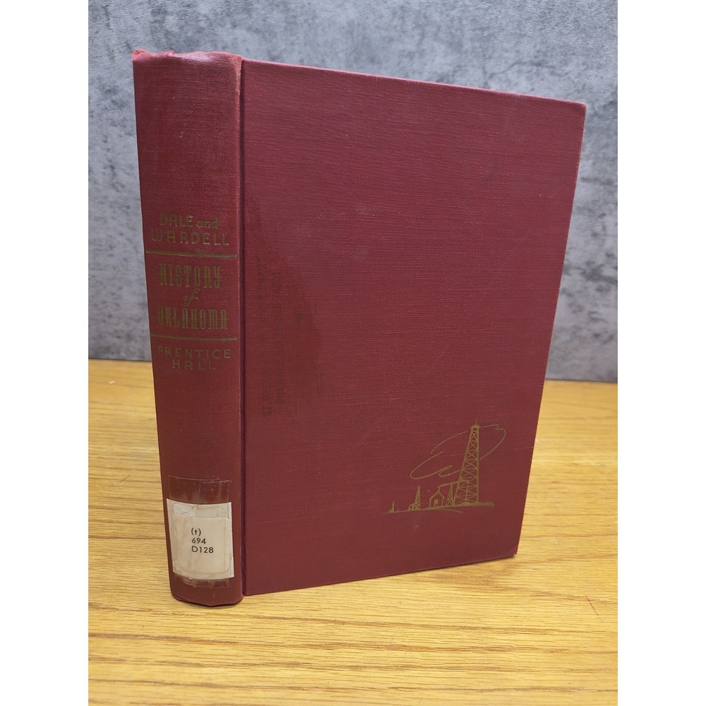History of Oklahoma. By Edward Evertett Dale and Morris L Wardell 1957 5th Print
